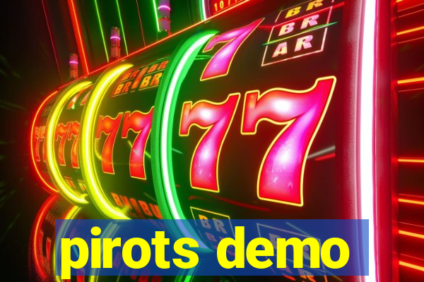 pirots demo